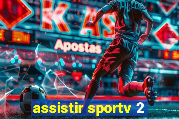 assistir sportv 2